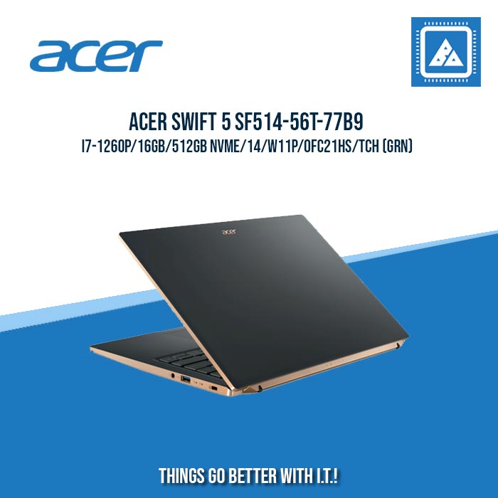 ACER SWIFT 5 SF514-56T-77B9 I7-1260P/16GB/512GB NVME | BEST FOR ENTERPRISES AND CORPORATES LAPTOP ACER SWIFT 5 SF514-56T-77B9 I7-1260P/16GB/512GB NVME | BEST FOR ENTERPRISES AND CORPORATES LAPTOP